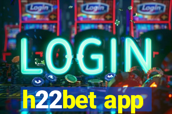 h22bet app